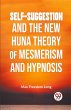 Self-Suggestion And The New Huna Theory... - Bild 1