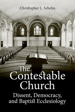 The Contestable Church - Schelin, Christopher L