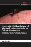 Molecular Epidemiology of Visceral Leishmaniasis in Falcon Venezuela
