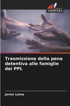 Trasmissione della pena detentiva alle famiglie dei PPL - Lema, Javier