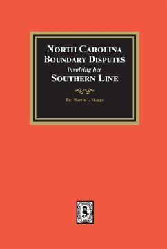 North Carolina Boundary Disputes involving her Southern Line - Skaggs, Marvin L.