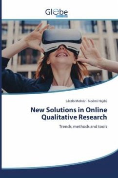 New Solutions in Online Qualitative Research - Molnár, László;Hajdú, Noémi