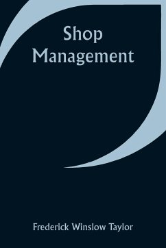 Shop Management - Taylor, Frederick Winslow