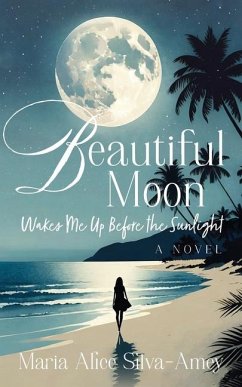 Beautiful Moon - Silva-Amey, Maria Alice
