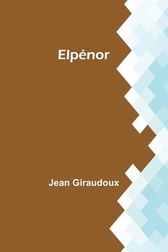 Elpénor - Giraudoux, Jean