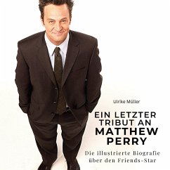 Ein letzter Tribut an Matthew Perry - Müller, Ulrike