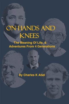 On Hands And Knees - Abel, Charles K.