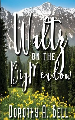 Waltz on the Big Meadow - Bell, Dorothy A.