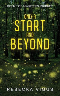 Only a Start and Beyond - Vigus, Rebecka