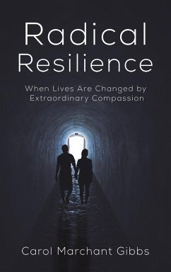 Radical Resilience - Gibbs, Carol Marchant