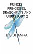 PRINCES, PRINCESSES, DRAGONFLY'S AND... - Bild 1