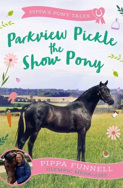 Parkview Pickle the Show Pony (eBook, ePUB) - Funnell, Pippa