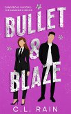 Bullet & Blaze (Dangerous Liaisons: An Assassin U Series, #1) (eBook, ePUB)