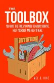 The ToolBox; You have the tools you need to grow, survive, help yourself, and help others (eBook, ePUB)
