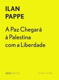 A Paz Chegará à Palestina com a Liberdade (UCG EBOOKS, #34) (eBook, ePUB)