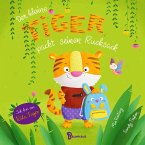 Der kleine Tiger packt seinen Rucksack / Der kleine Tiger Bd.1 (Mängelexemplar)