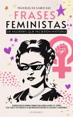 Frases Feministas De Mujeres Que Hicieron Historia (eBook, ePUB)
