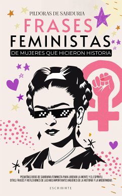Frases Feministas De Mujeres Que Hicieron Historia (eBook, ePUB) - escribirte
