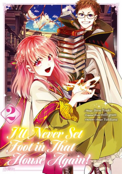 I'll Never Set Foot in That House Again! (Manga) Volume 2 (eBook, ePUB)