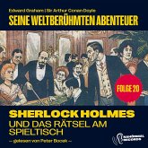 Sherlock Holmes und das Rätsel am Spieltisch (Seine weltberühmten Abenteuer, Folge 20) (MP3-Download)