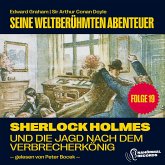 Sherlock Holmes und die Jagd nach dem Verbrecherkönig (Seine weltberühmten Abenteuer, Folge 19) (MP3-Download)