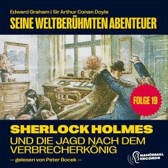 Sherlock Holmes und die Jagd nach dem Verbrecherkönig (Seine weltberühmten Abenteuer, Folge 19) (MP3-Download) - Doyle, Sir Arthur Conan; Graham, Edward