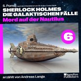Mord auf der Nautilus (Sherlock Holmes - Die galaktischen Fälle, Folge 6) (MP3-Download)