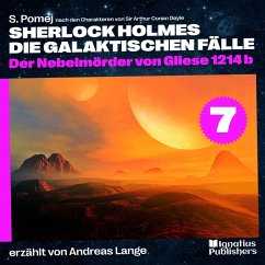 Der Nebelmörder von Gliese 1214 b (Sherlock Holmes - Die galaktischen Fälle, Folge 7) (MP3-Download) - Doyle, Sir Arthur Conan; Pomej, S.