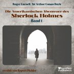 Die Amerikanischen Abenteuer des Sherlock Holmes (Band 1) (MP3-Download)