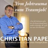 Vom Jobtrauma zum Traumjob (MP3-Download)