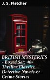 BRITISH MYSTERIES - Boxed Set: 40+ Thriller Classics, Detective Novels & Crime Stories (eBook, ePUB)