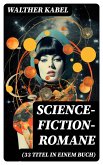 Science-Fiction-Romane (33 Titel in einem Buch) (eBook, ePUB)