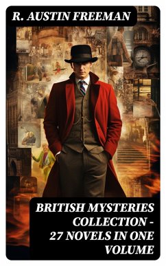 BRITISH MYSTERIES COLLECTION - 27 Novels in One Volume (eBook, ePUB) - Freeman, R. Austin