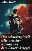 Das schwarze Weib (Historischer Roman aus dem Bauernkriege) (eBook, ePUB)
