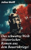 Das schwarze Weib (Historischer Roman aus dem Bauernkriege) (eBook, ePUB)