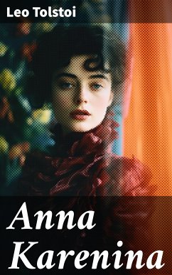 Anna Karenina (eBook, ePUB) - Tolstoi, Leo