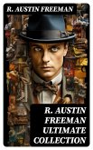 R. AUSTIN FREEMAN Ultimate Collection (eBook, ePUB)