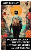 Dickson McCunn - The Complete Adventure Series in One Volume (eBook, ePUB)