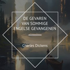 De Gevaren van Sommige Engelse Gevangenen (MP3-Download) - Dickens, Charles