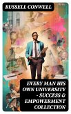 EVERY MAN HIS OWN UNIVERSITY – Success & Empowerment Collection (eBook, ePUB)