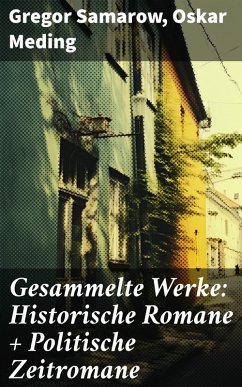 Gesammelte Werke: Historische Romane + Politische Zeitromane (eBook, ePUB) - Samarow, Gregor; Meding, Oskar