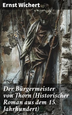 Cover Der Bürgermeister von Thorn (Historischer Roman aus dem 15. Jahrhundert) (eBook, ePUB)