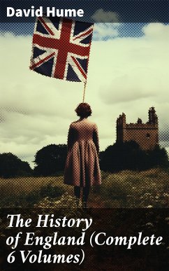 The History of England (Complete 6 Volumes) (eBook, ePUB) - Hume, David