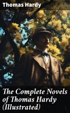 The Complete Novels of Thomas Hardy (Illustrated) (eBook, ePUB)