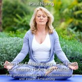 Garten der Entspannung: Eine Reise zur inneren Ruhe und Vitalität (MP3-Download)