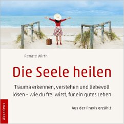 Die Seele heilen (MP3-Download) - Wirth, Dr. Renate