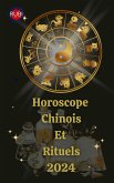 Horoscope Chinois Et Rituels 2024 (eBook, ePUB)