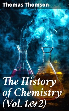 The History of Chemistry (Vol.1&2) (eBook, ePUB) - Thomson, Thomas