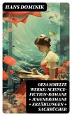 Gesammelte Werke: Science-Fiction-Romane + Jugendromane + Erzählungen + Sachbücher (eBook, ePUB)