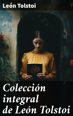 Colección integral de León Tolstoi (eBook, ePUB) - Tolstoi, León